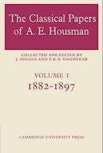 The Classical Papers of A. E. Housman: Volume 1, 1882–1897