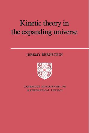 Kinetic Theory in the Expanding Universe