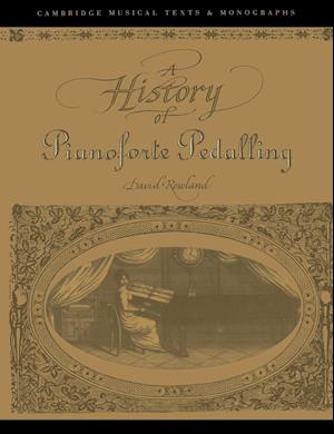 A History of Pianoforte Pedalling
