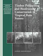 Timber Production and Biodiversity Conservation in Tropical Rain Forests