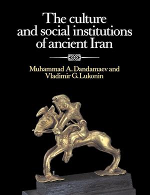 The Culture and Social Institutions of Ancient Iran