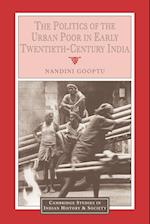 The Politics of the Urban Poor in Early Twentieth-Century India