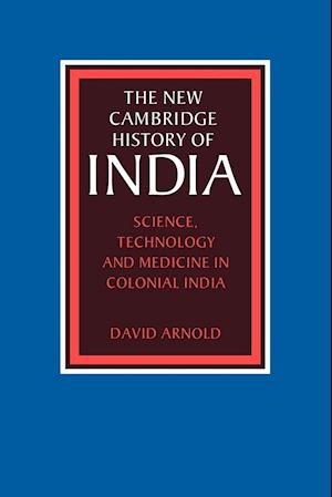 Science, Technology and Medicine in Colonial India