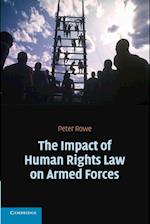 The Impact of Human Rights Law on Armed Forces