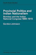 Provincial Politics and Indian Nationalism