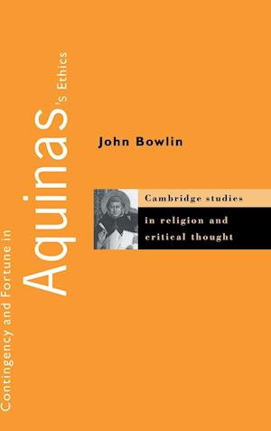 Contingency and Fortune in Aquinas's Ethics