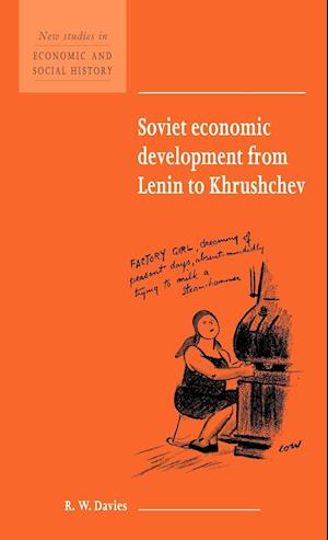 Soviet Economic Development from Lenin to Khrushchev