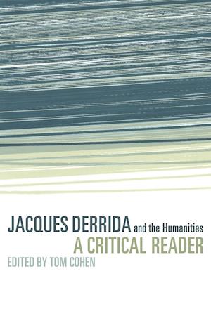 Jacques Derrida and the Humanities