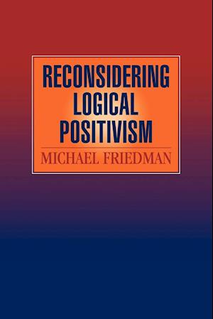 Reconsidering Logical Positivism