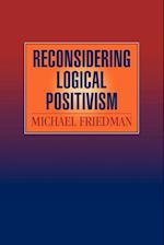 Reconsidering Logical Positivism