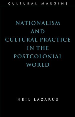 Nationalism and Cultural Practice in the Postcolonial World