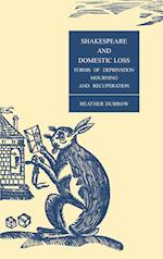 Shakespeare and Domestic Loss