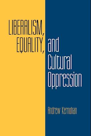 Liberalism, Equality, and Cultural Oppression