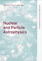 Nuclear and Particle Astrophysics