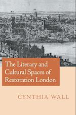 The Literary and Cultural Spaces of Restoration London