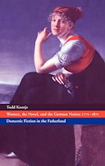 Women, the Novel, and the German Nation 1771-1871