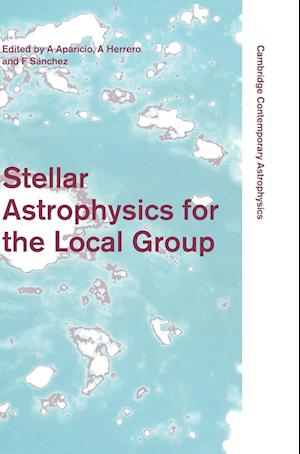 Stellar Astrophysics for the Local Group