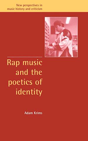 Rap Music and the Poetics of Identity