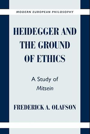 Heidegger and the Ground of Ethics