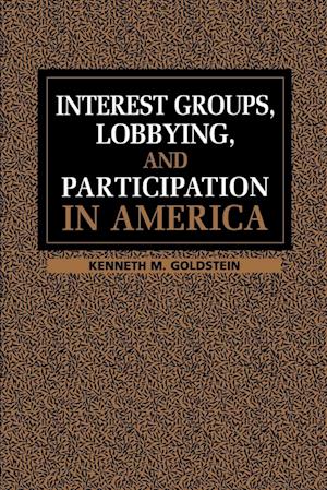 Interest Groups, Lobbying, and Participation in America