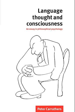 Language, Thought and Consciousness