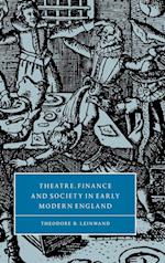 Theatre, Finance and Society in Early Modern England