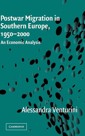 Postwar Migration in Southern Europe, 1950–2000