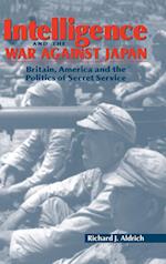 Intelligence and the War against Japan