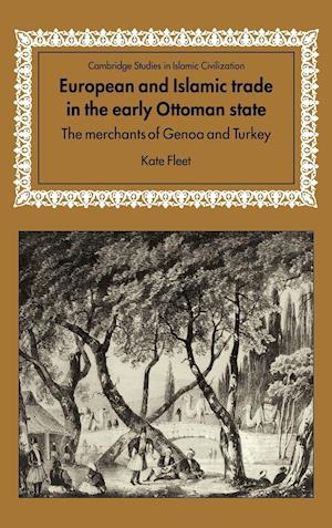 European and Islamic Trade in the Early Ottoman State