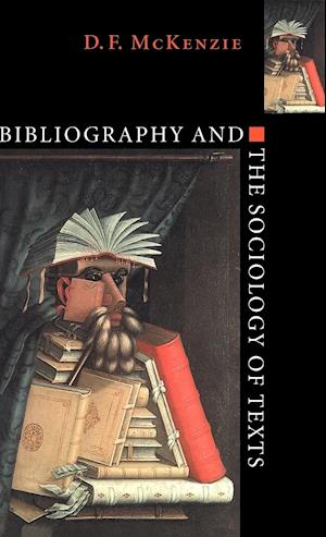 Bibliography and the Sociology of Texts