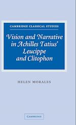 Vision and Narrative in Achilles Tatius' Leucippe and Clitophon