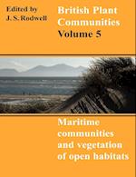 British Plant Communities: Volume 5, Maritime Communities and Vegetation of Open Habitats