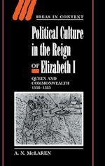 Political Culture in the Reign of Elizabeth I