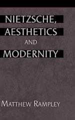 Nietzsche, Aesthetics and Modernity