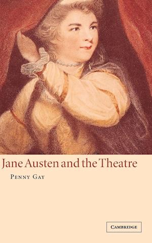 Jane Austen and the Theatre