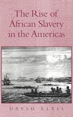 The Rise of African Slavery in the Americas