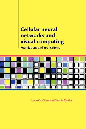 Cellular Neural Networks and Visual Computing