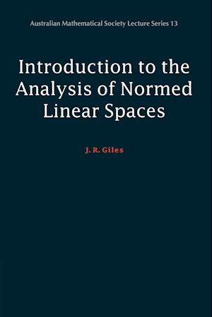 Introduction to the Analysis of Normed Linear Spaces