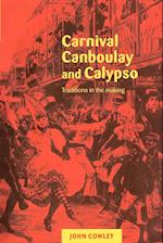 Carnival, Canboulay and Calypso