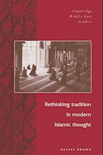 Rethinking Tradition in Modern Islamic Thought