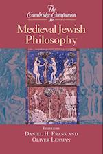 The Cambridge Companion to Medieval Jewish Philosophy