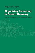 Organizing Democracy in Eastern Germany