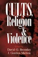 Cults, Religion, and Violence