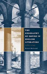 The Geography of Empire in English Literature, 1580–1745