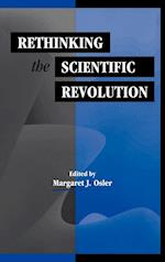 Rethinking the Scientific Revolution