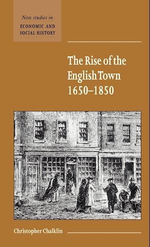 The Rise of the English Town, 1650-1850