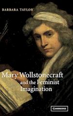 Mary Wollstonecraft and the Feminist Imagination