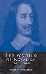 The Writing of Royalism 1628-1660