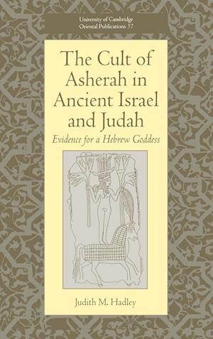 The Cult of Asherah in Ancient Israel and Judah