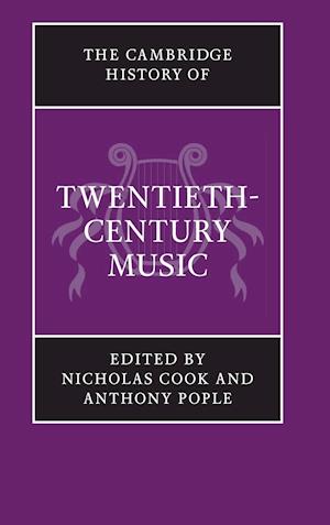 The Cambridge History of Twentieth-Century Music